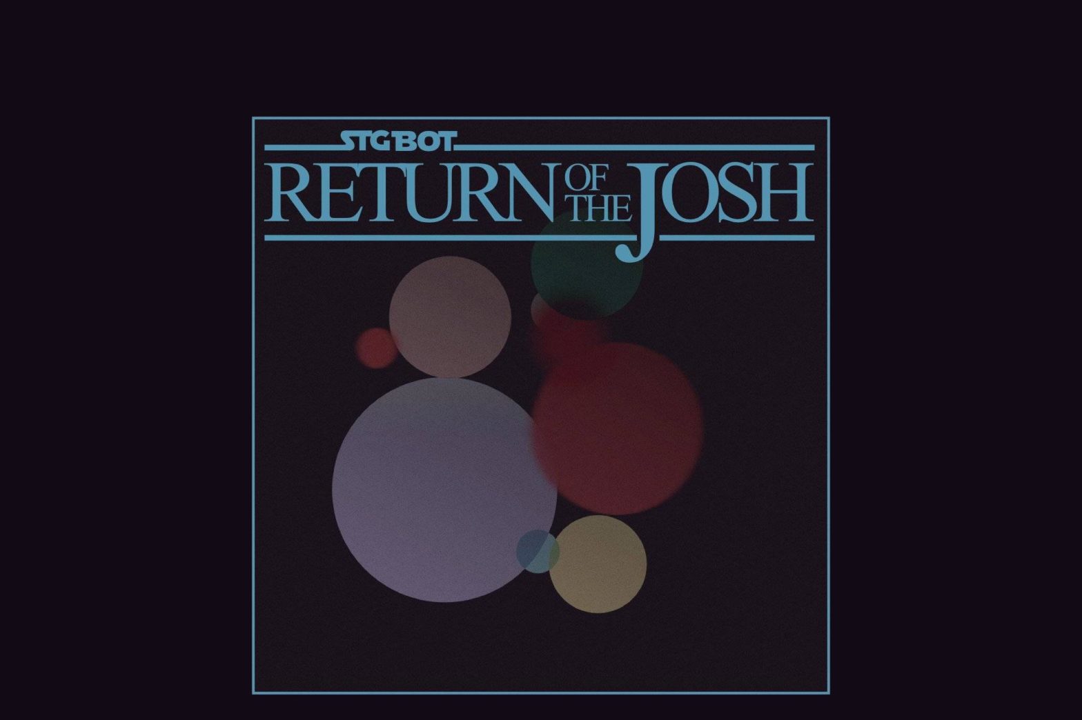 Cover image says STG BOT Return of the Josh